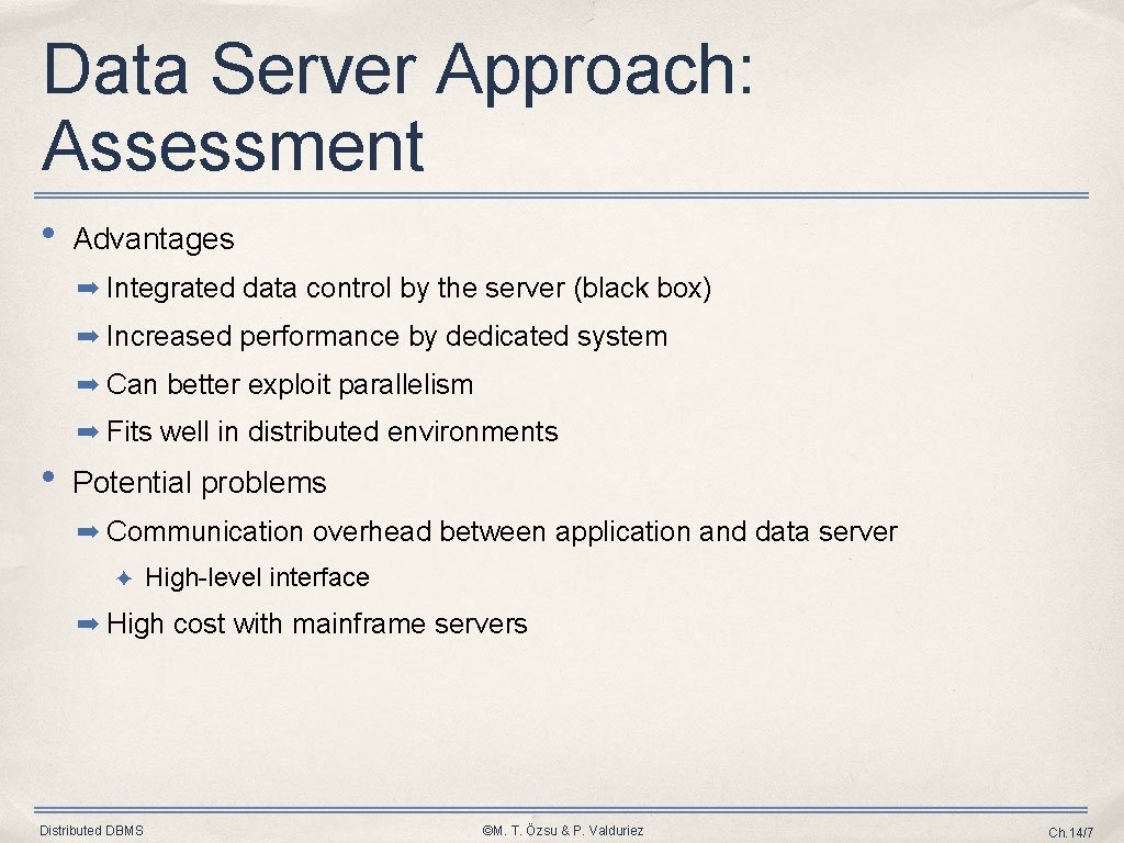 Data Server Approach: Assessment • Advantages ➡ Integrated data control by the server (black Data Server Approach: Assessment • Advantages ➡ Integrated data control by the server (black