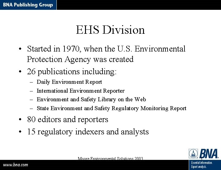 EHS Division • Started in 1970, when the U. S. Environmental Protection Agency was