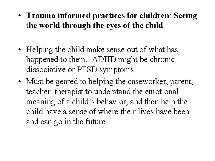 Early Childhood TraumaInformed Practices Building a Common Framework