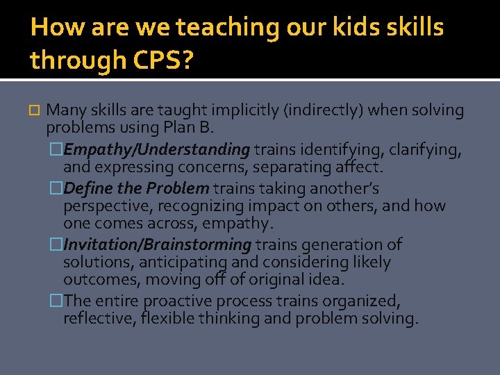 How are we teaching our kids skills through CPS? Many skills are taught implicitly