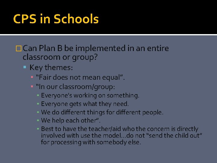 CPS in Schools �Can Plan B be implemented in an entire classroom or group?