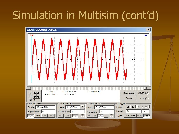 Simulation in Multisim (cont’d) 