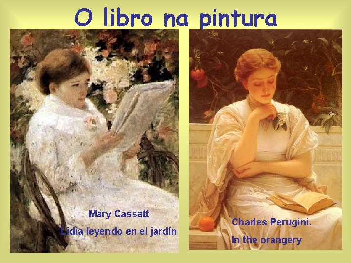 O libro na pintura Mary Cassatt Lidia leyendo en el jardín Charles Perugini. In