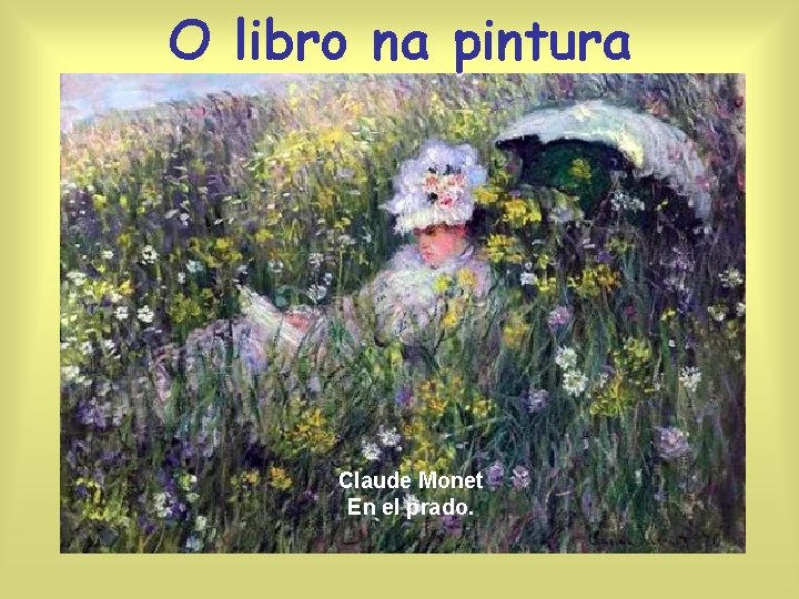 O libro na pintura Claude Monet En el prado. 