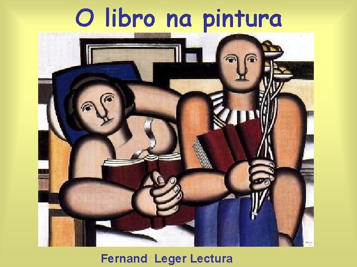 O libro na pintura Fernand Leger Lectura 