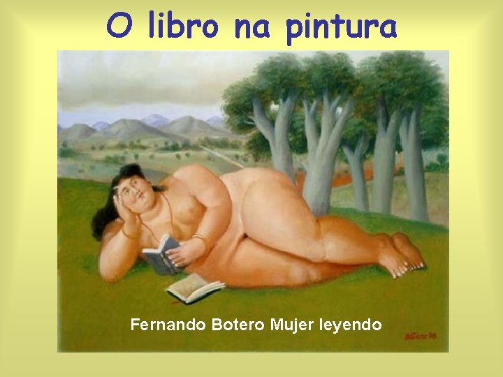 O libro na pintura Fernando Botero Mujer leyendo 