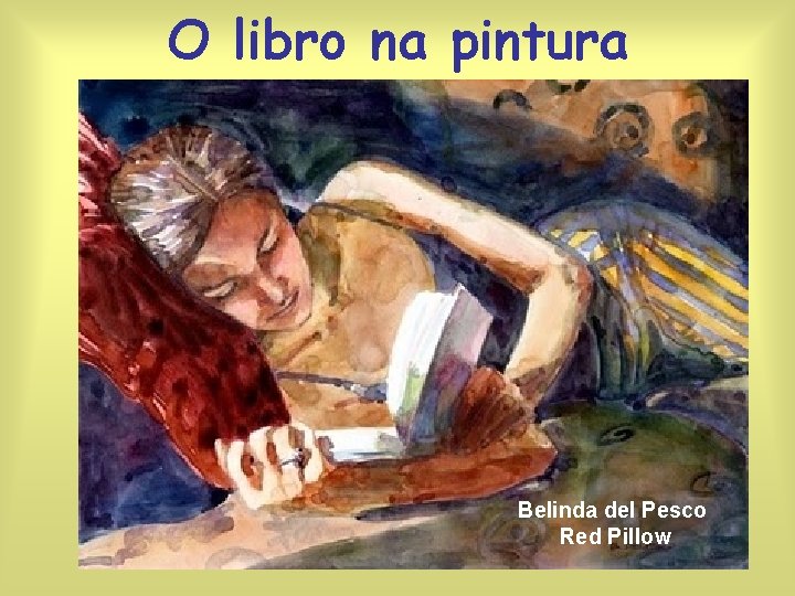 O libro na pintura Belinda del Pesco Red Pillow 