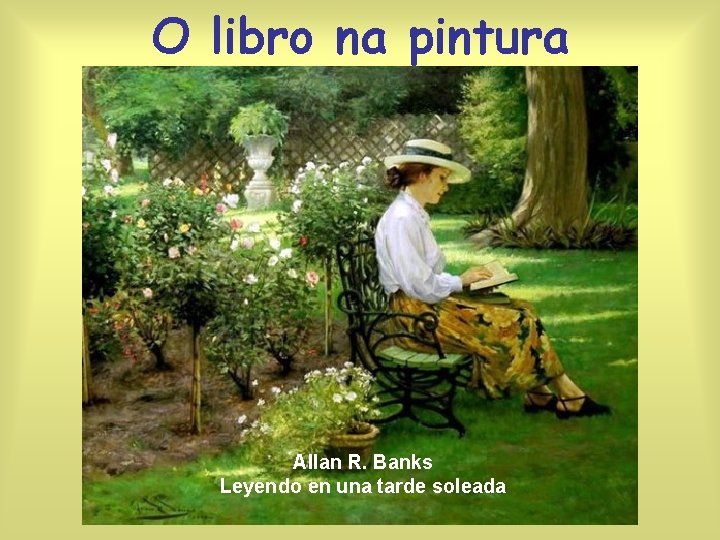 O libro na pintura Allan R. Banks Leyendo en una tarde soleada 
