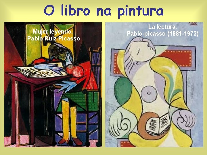 O libro na pintura Mujer leyendo. Pablo Ruiz Picasso La lectura. Pablo-picasso (1881 -1973)