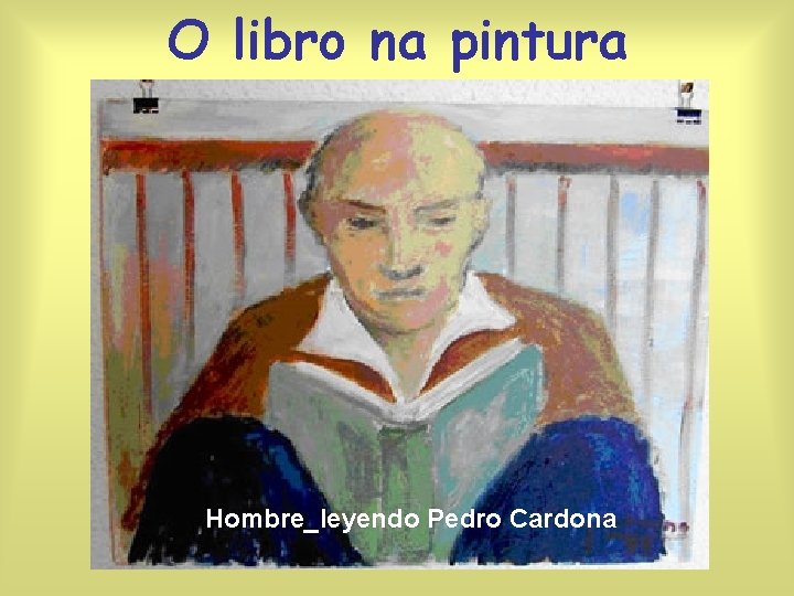 O libro na pintura Hombre_leyendo Pedro Cardona 