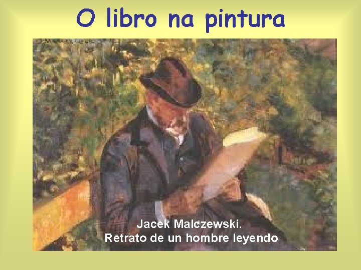 O libro na pintura Jacek Malczewski. Retrato de un hombre leyendo 