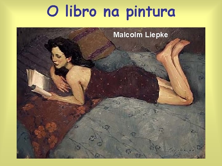 O libro na pintura Malcolm Liepke 