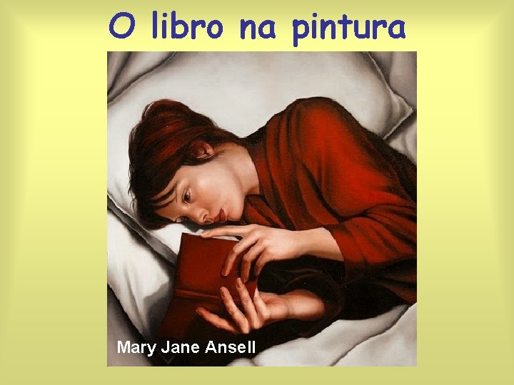 O libro na pintura Mary Jane Ansell 