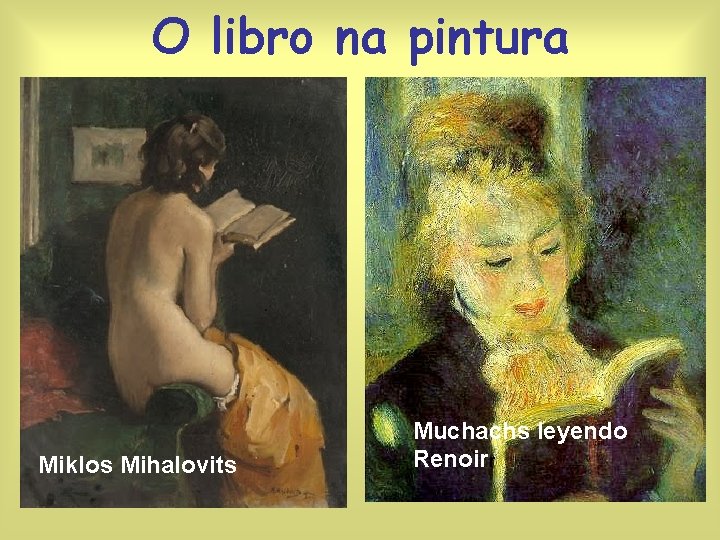 O libro na pintura Miklos Mihalovits Muchachs leyendo Renoirr 