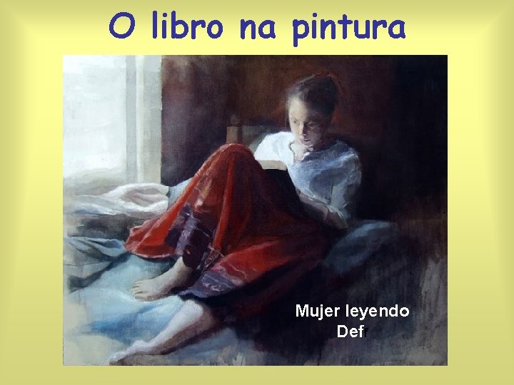 O libro na pintura Mujer leyendo Deff 