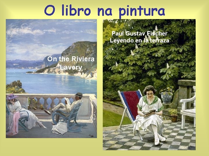 O libro na pintura Paul Gustav Fischer Leyendo en la terraza On the Riviera