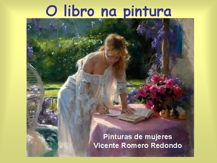 O libro na pintura Pinturas de mujeres Vicente Romero Redondo 