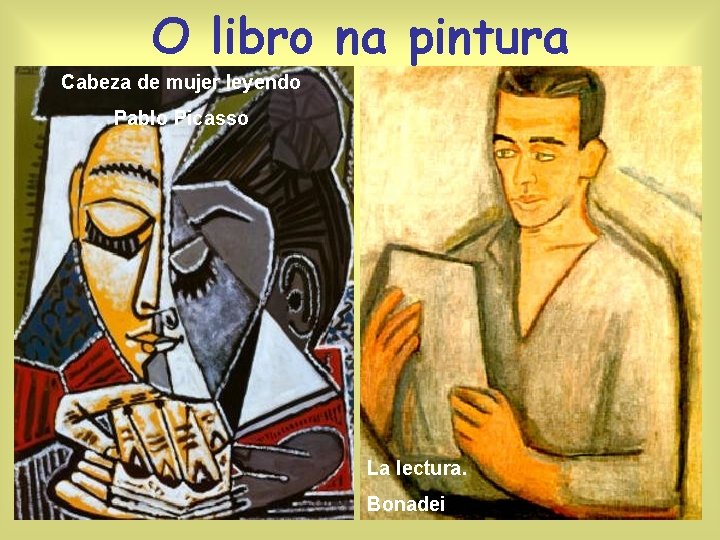 O libro na pintura Cabeza de mujer leyendo Pablo Picasso La lectura. Bonadei 