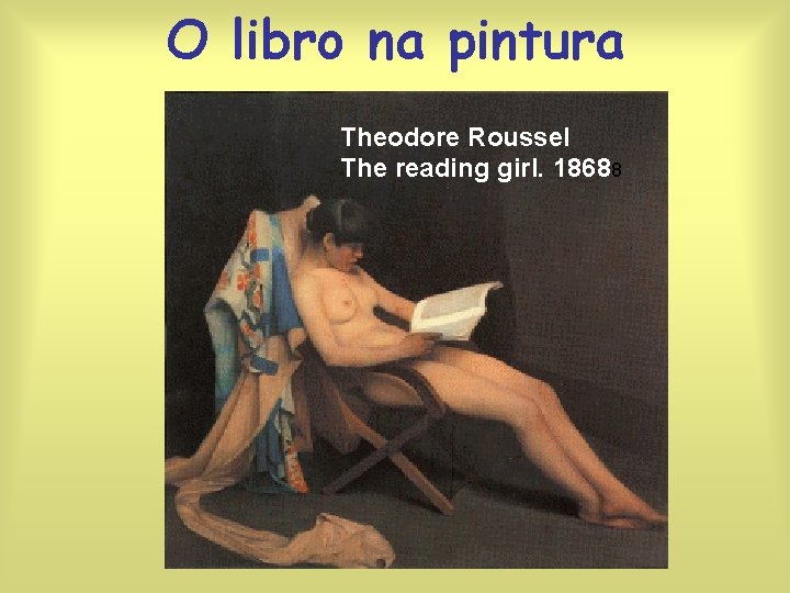 O libro na pintura Theodore Roussel The reading girl. 18688 
