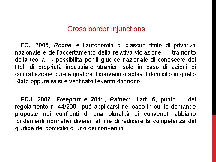Cross border injunctions - ECJ 2006, Roche, e l’autonomia di ciascun titolo di privativa