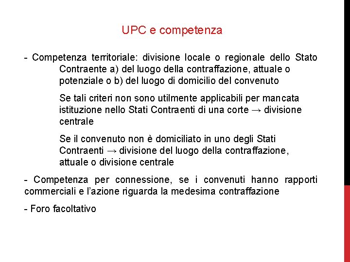 UPC e competenza - Competenza territoriale: divisione locale o regionale dello Stato Contraente a)