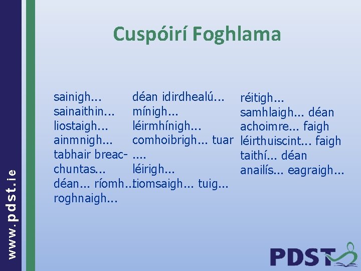 www. pdst. ie Cuspóirí Foghlama sainigh. . . déan idirdhealú. . . sainaithin. .