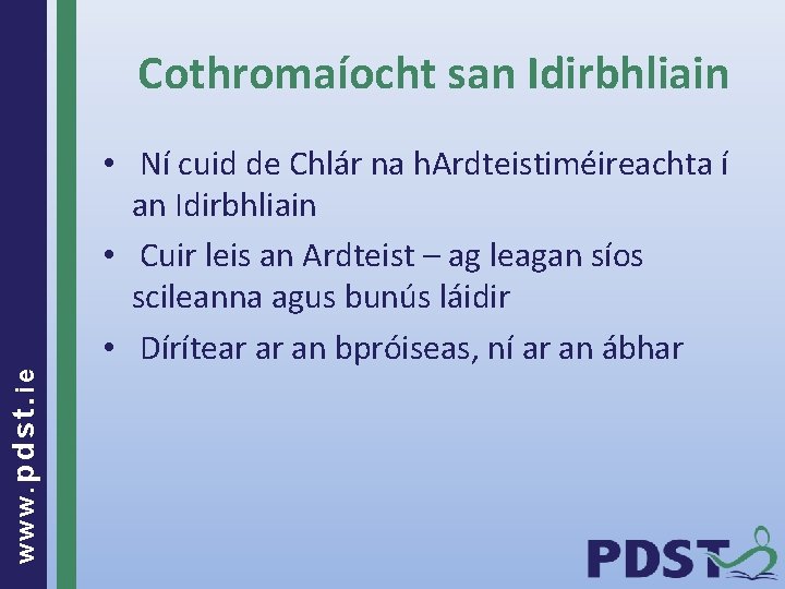Cothromaíocht san Idirbhliain www. pdst. ie • Ní cuid de Chlár na h. Ardteistiméireachta