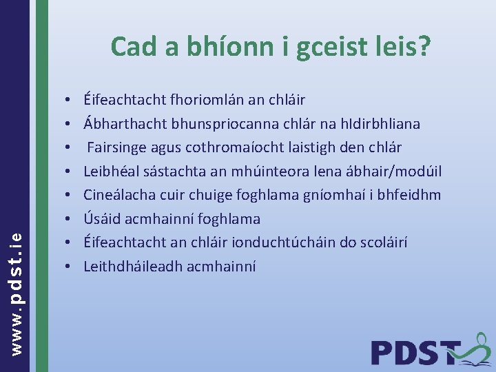 www. pdst. ie Cad a bhíonn i gceist leis? • • Éifeacht fhoriomlán an