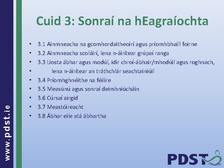 www. pdst. ie Cuid 3: Sonraí na h. Eagraíochta • • • 3. 1