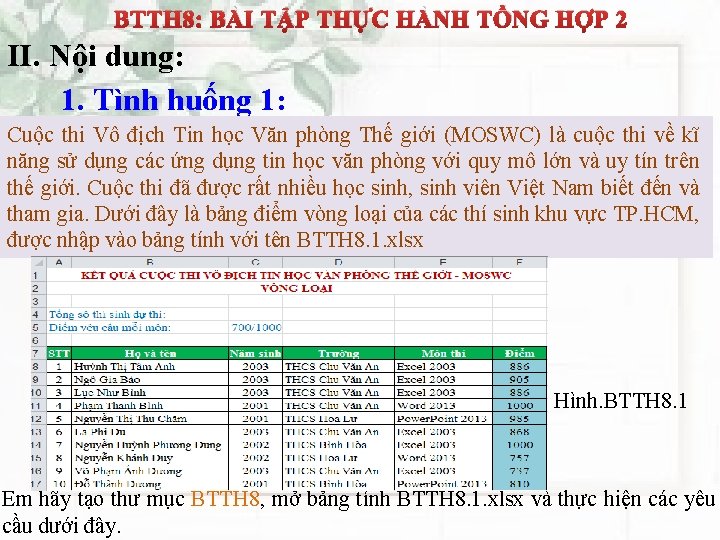 BTTH 8: BÀI TẬP THỰC HÀNH TỔNG HỢP 2 II. Nội dung: 1. Tình