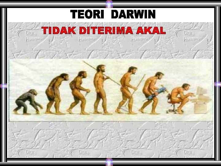 TIDAK DITERIMA AKAL 