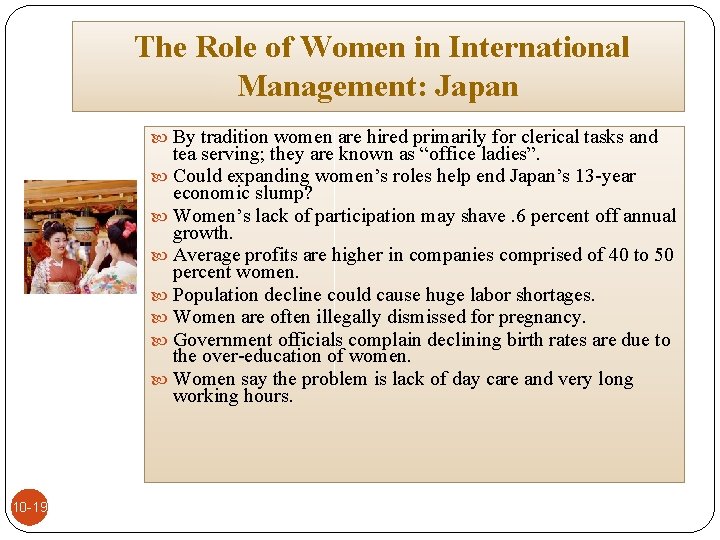 The Role of Women in International Management: Japan By tradition women are hired primarily