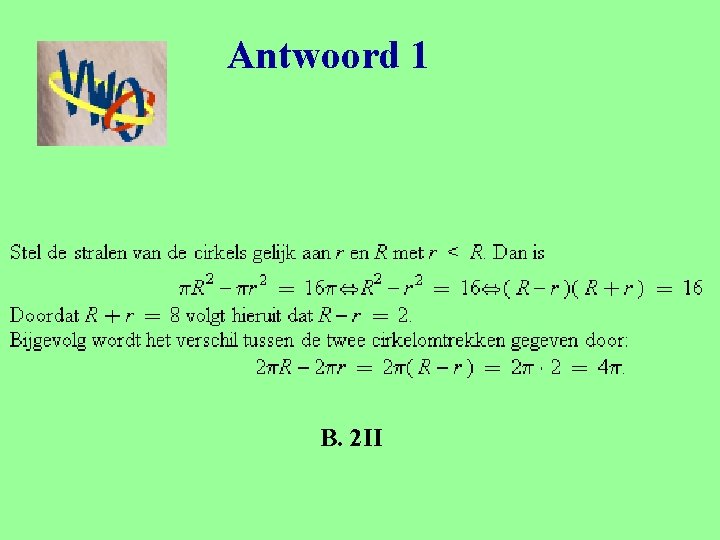 Antwoord 1 B. 2 II 