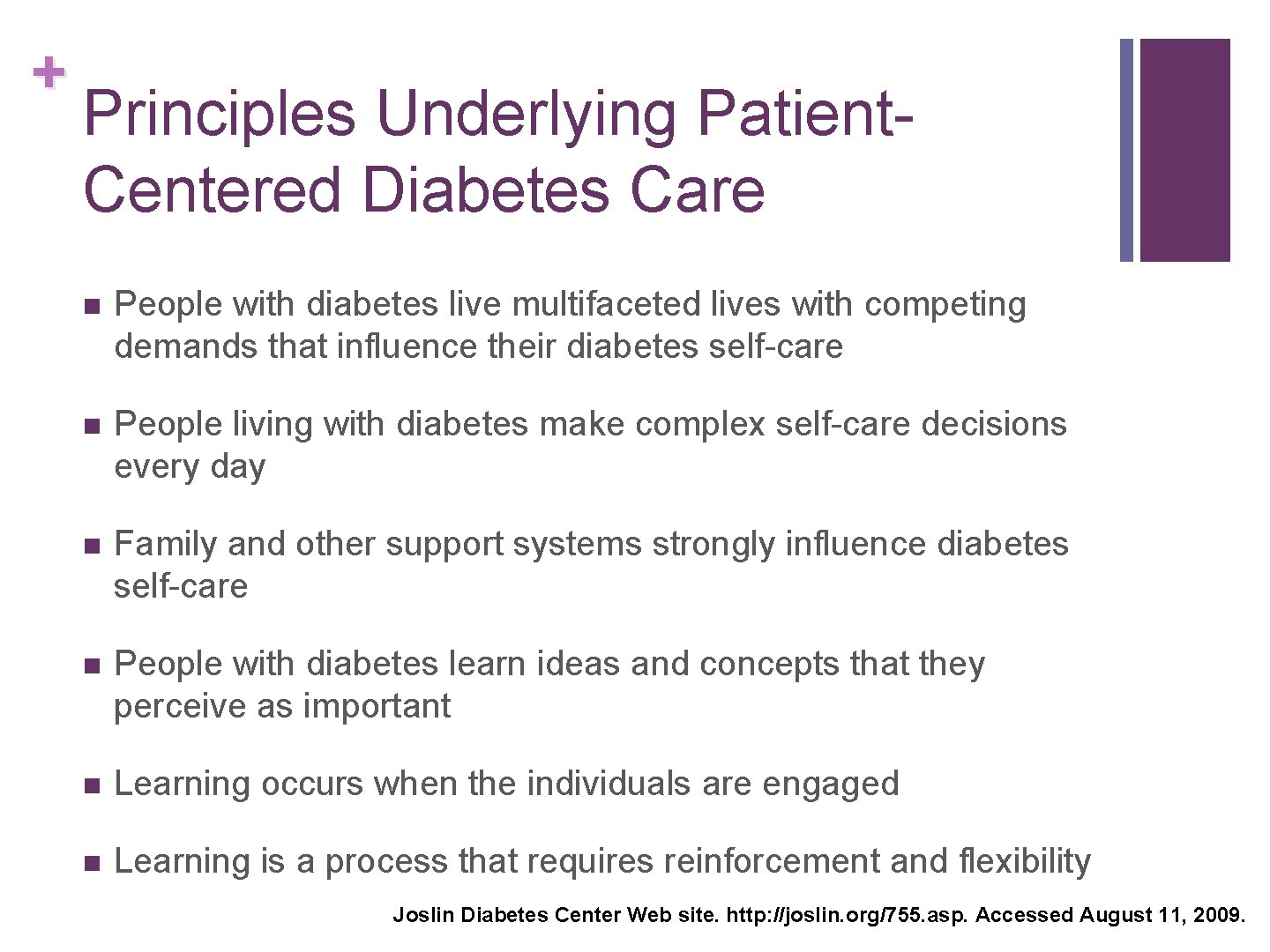 + Principles Underlying Patient. Centered Diabetes Care n People with diabetes live multifaceted lives