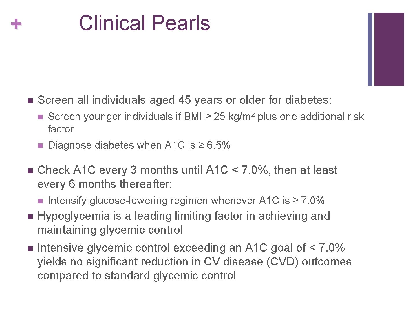 Clinical Pearls + n n Screen all individuals aged 45 years or older for