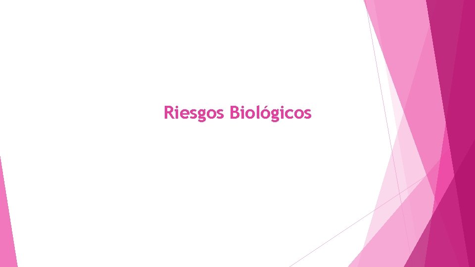 Riesgos Biológicos 