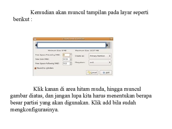 Kemudian akan muncul tampilan pada layar seperti berikut : Klik kanan di area hitam