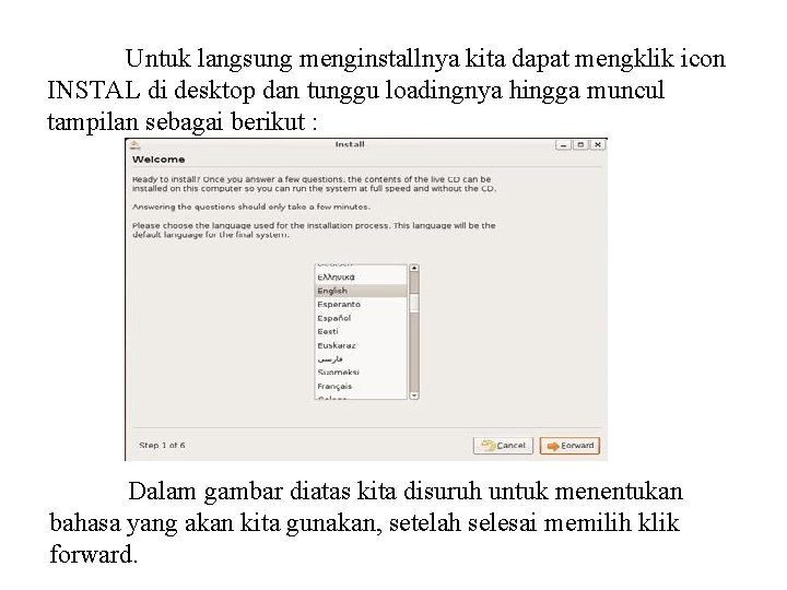 Untuk langsung menginstallnya kita dapat mengklik icon INSTAL di desktop dan tunggu loadingnya hingga