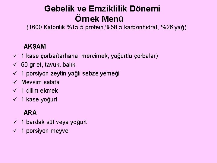 Gebelik ve Emziklilik Dönemi Örnek Menü (1600 Kalorilik %15. 5 protein, %58. 5 karbonhidrat,