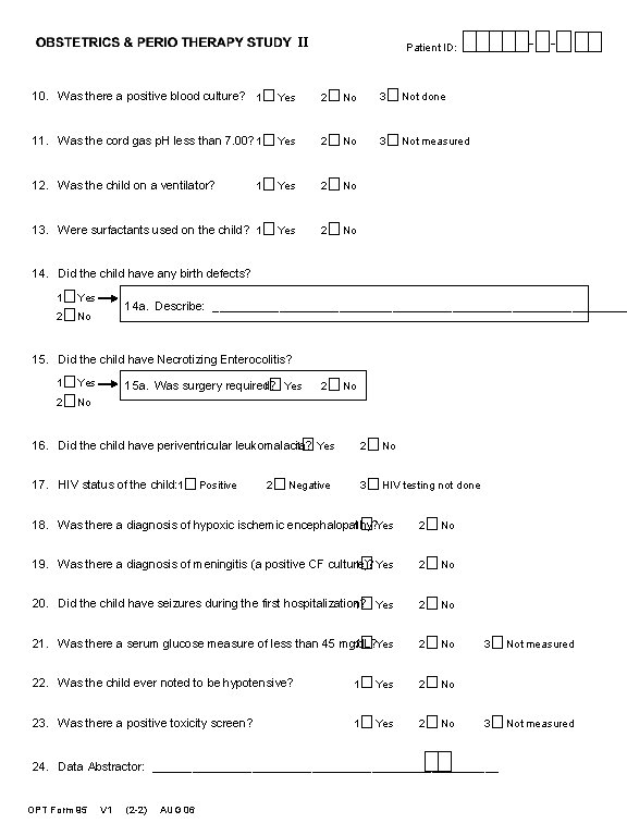 II - Patient ID: 10. Was there a positive blood culture? 1 Yes 2