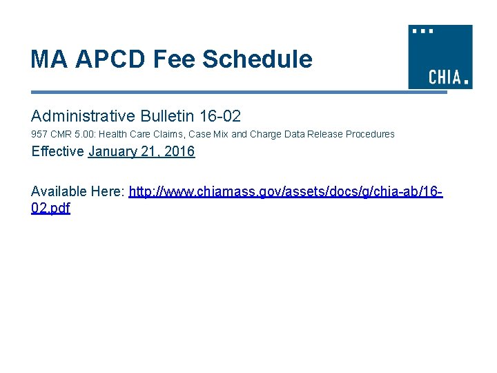 MA APCD Fee Schedule Administrative Bulletin 16 -02 957 CMR 5. 00: Health Care