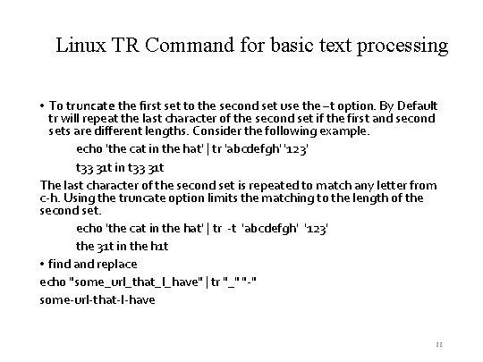 Linux TR Command for basic text processing • To truncate the first set to