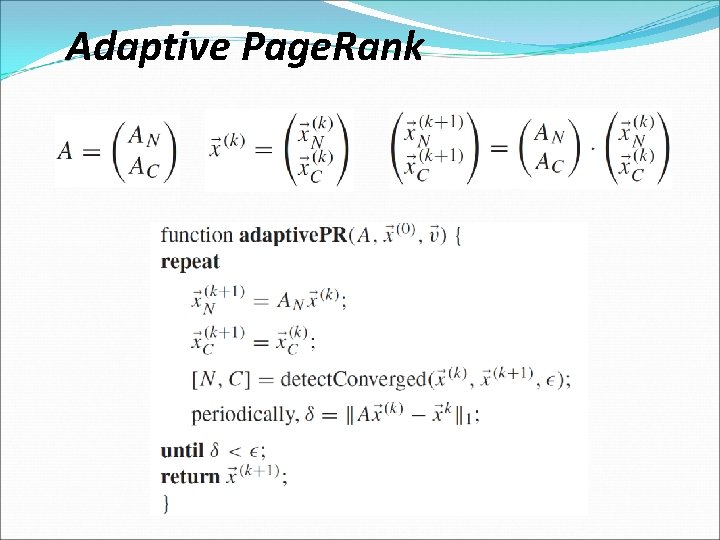 Adaptive Page. Rank 