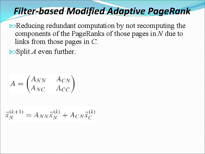 Filter-based Modified Adaptive Page. Rank Reducing redundant computation by not recomputing the components of
