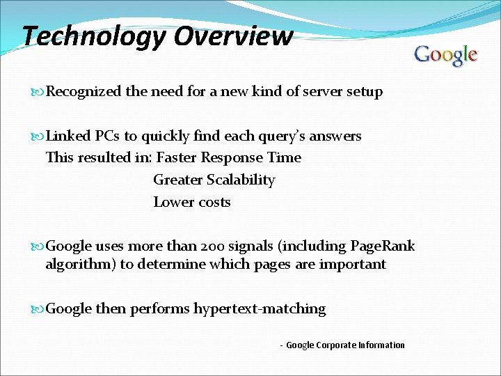 Technology Overview Recognized the need for a new kind of server setup Linked PCs