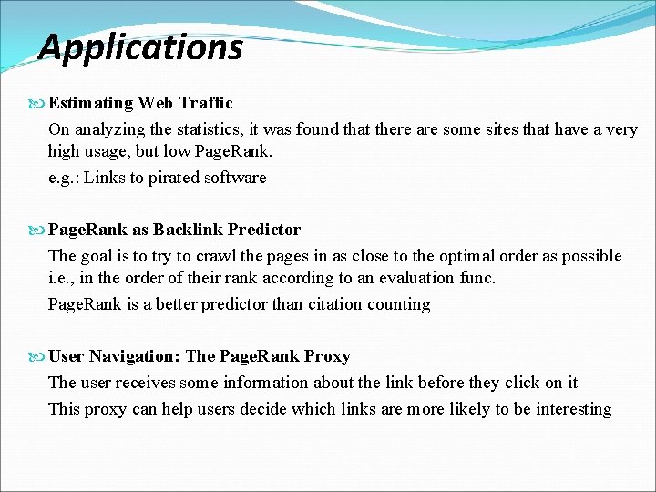 Applications Estimating Web Traffic On analyzing the statistics, it was found that there are