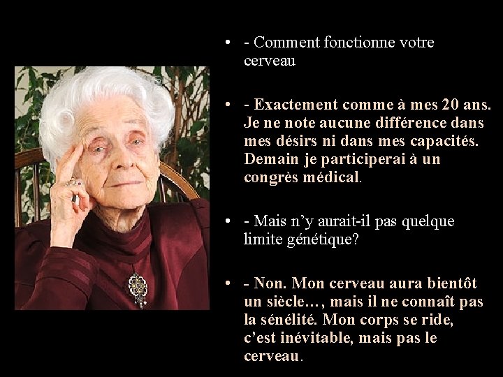  • - Comment fonctionne votre cerveau • - Exactement comme à mes 20