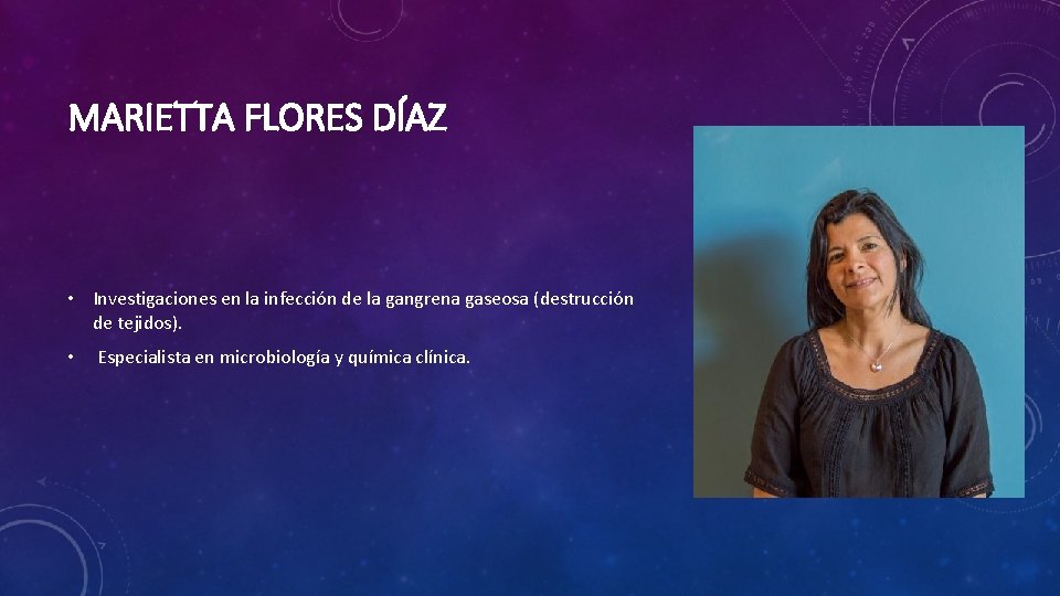 MARIETTA FLORES DÍAZ • Investigaciones en la infección de la gangrena gaseosa (destrucción de