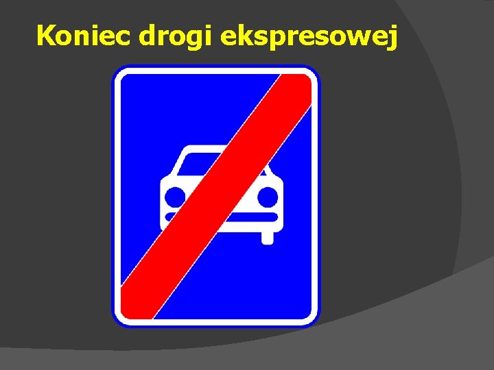 Koniec drogi ekspresowej 