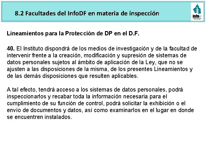 8. 2 Facultades del Info. DF en materia de inspección Lineamientos para la Protección